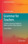 Image for Grammar for teachers: a guide to American English for native and non-native speakers
