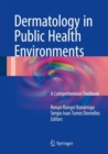 Image for Dermatology in public health environments: a comprehensive textbook