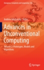 Image for Advances in unconventional computingVolume 2,: Prototypes, models and algorithms