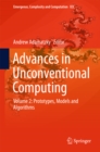 Image for Advances in Unconventional Computing: Volume 2: Prototypes, Models and Algorithms