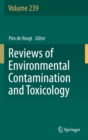 Image for Reviews of Environmental Contamination and Toxicology Volume 239