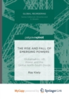 Image for The Rise and Fall of Emerging Powers : Globalisation, US Power and the Global North-South Divide