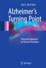 Image for Alzheimer&#39;s Turning Point: A Vascular Approach to Clinical Prevention