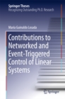 Image for Contributions to Networked and Event-Triggered Control of Linear Systems