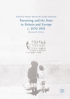 Image for Parenting and the State in Britain and Europe, c. 1870-1950: Raising the Nation