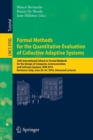 Image for Formal methods for the quantitative evaluation of collective adaptive systems  : 16th International School on Formal Methods for the Design of Computer, Communication, and Software Systems, SFM 2016,