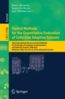 Image for Formal methods for the quantitative evaluation of collective adaptive systems: 16th International School on Formal Methods for the Design of Computer, Communication, and Software Systems, SFM 2016, Bertinoro, Italy, June 20-24, 2016, Advanced lectures