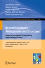 Image for Beyond Databases, Architectures and Structures. Advanced Technologies for Data Mining and Knowledge Discovery: 12th International Conference, BDAS 2016, Ustron, Poland, May 31 - June 3, 2016, Proceedings