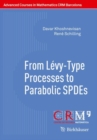 Image for From Levy-type Processes to Parabolic Spdes