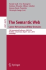 Image for The Semantic Web. Latest Advances and New Domains : 13th International Conference, ESWC 2016, Heraklion, Crete, Greece, May 29 -- June 2, 2016, Proceedings