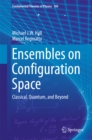 Image for Ensembles on Configuration Space: Classical, Quantum, and Beyond