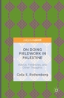 Image for On doing fieldwork in Palestine  : advice, fieldnotes, and other thoughts