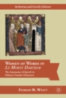 Image for Women of Words in Le Morte Darthur: The Autonomy of Speech in Malory&#39;s Female Characters