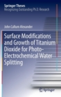 Image for Surface Modifications and Growth of Titanium Dioxide for Photo-Electrochemical Water Splitting
