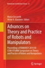 Image for Advances on Theory and Practice of Robots and Manipulators : Proceedings of Romansy 2014 XX CISM-IFToMM Symposium on Theory and Practice of Robots and Manipulators