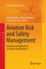 Image for Aviation Risk and Safety Management : Methods and Applications in Aviation Organizations