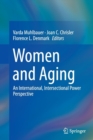 Image for Women and Aging : An International, Intersectional Power Perspective