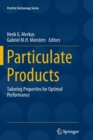 Image for Particulate products  : tailoring properties for optimal performance