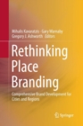 Image for Rethinking Place Branding : Comprehensive Brand Development for Cities and Regions