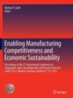 Image for Enabling manufacturing competitiveness and economic sustainability  : proceedings of the 5th International Conference on Changeable, Agile, Reconfigurable and Virtual Production (CARV 2013), Munich, 