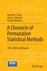 Image for A Chronicle of Permutation Statistical Methods : 1920-2000, and Beyond