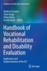 Image for Handbook of Vocational Rehabilitation and Disability Evaluation : Application and Implementation of the ICF