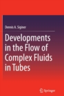 Image for Developments in the Flow of Complex Fluids in Tubes