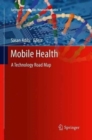 Image for Mobile Health : A Technology Road Map
