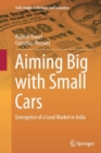 Image for Aiming big with small cars  : emergence of a lead market in India