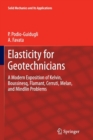Image for Elasticity for Geotechnicians : A Modern Exposition of Kelvin, Boussinesq, Flamant, Cerruti, Melan, and Mindlin Problems