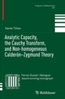 Image for Analytic capacity, the Cauchy transform, and non-homogeneous Calderâon-Zygmund theory