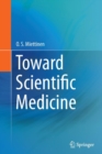 Image for Toward Scientific Medicine