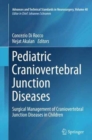 Image for Pediatric Craniovertebral Junction Diseases : Surgical Management of Craniovertebral Junction Diseases in Children