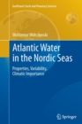 Image for Atlantic Water in the Nordic Seas : Properties, Variability, Climatic Importance