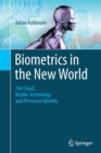 Image for Biometrics in the New World : The Cloud, Mobile Technology and Pervasive Identity