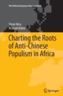 Image for Charting the Roots of Anti-Chinese Populism in Africa