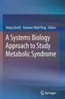 Image for A Systems Biology Approach to Study Metabolic Syndrome