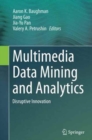 Image for Multimedia Data Mining and Analytics