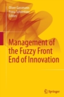 Image for Management of the Fuzzy Front End of Innovation