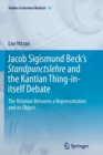 Image for Jacob Sigismund Beck’s Standpunctslehre and the Kantian Thing-in-itself Debate