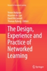Image for The Design, Experience and Practice of Networked Learning