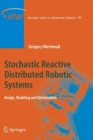 Image for Stochastic Reactive Distributed Robotic Systems