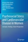 Image for Psychosocial Stress and Cardiovascular Disease in Women : Concepts, Findings, Future Perspectives