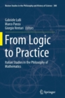 Image for From Logic to Practice : Italian Studies in the Philosophy of Mathematics