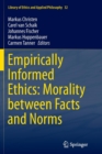 Image for Empirically Informed Ethics: Morality between Facts and Norms