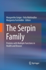 Image for The Serpin Family : Proteins with Multiple Functions in Health and Disease