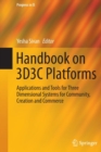 Image for Handbook on 3D3C Platforms : Applications and Tools for Three Dimensional Systems for Community, Creation and Commerce