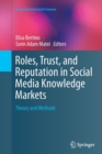 Image for Roles, Trust, and Reputation in Social Media Knowledge Markets