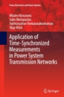 Image for Application of Time-Synchronized Measurements in Power System Transmission Networks