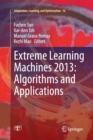 Image for Extreme Learning Machines 2013: Algorithms and Applications